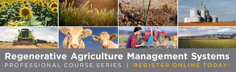 Regenerative Agriculture Management Systems Online Professional Course Series