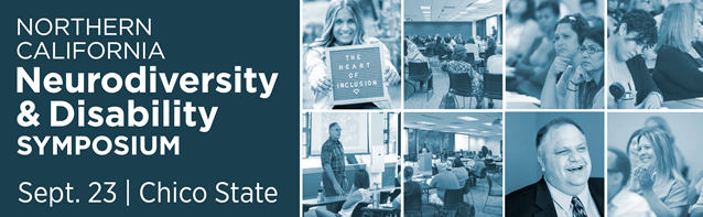 Northern California Neurodiversity & Disability Symposium at Chico State