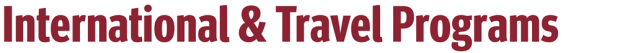 International and Travel Programs International and Travel Programs