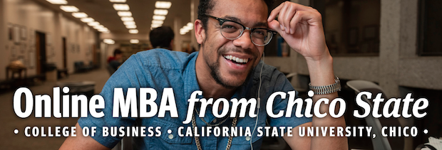 Online MBA from Chico State. College of Business, California State University, Chico