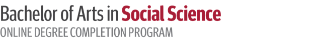 Bachelor of Arts in Social Science Online Degree Completion Program