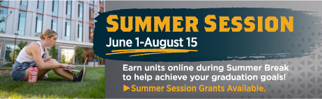 Chico State Summer Session: June 1-August 15. Grants available!