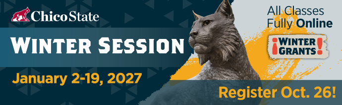 Chico State Winter Session - January 2-19. Register beginning October 26